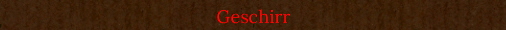 Geschirr
