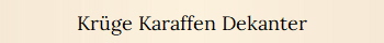 Kr�ge Karaffen Dekanter